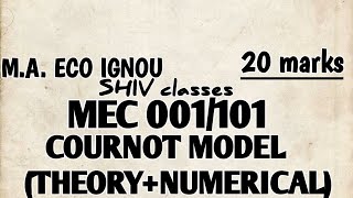 MEC 001101MA ECONOMICS IGNOU COURNOT MODELTHOERYNUMERICAL [upl. by Cloots]