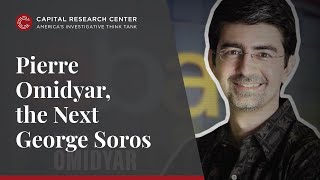 Pierre Omidyar the Next George Soros [upl. by Viviana755]