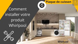 Comment installer une table de cuisson gaz Whirlpool [upl. by Dennet]