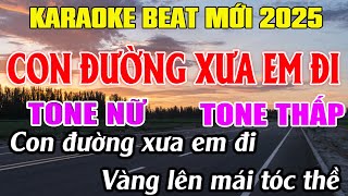 Con Đường Xưa Em Đi Karaoke Tone Nữ Karaoke Mê Nhạc Sống  Beat Mới [upl. by Nallak]