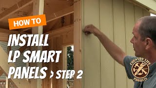 How to Build a Shed  How To Install Exterior LP Siding Panels Part 2  Video 12 of 15 [upl. by Ingraham]