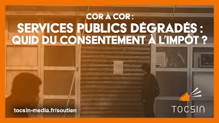 Services publics dégradés et subventions massives  quid du consentement à l’impôt [upl. by Brittnee]