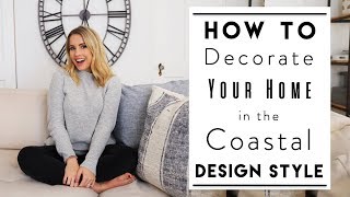 INTERIOR DESIGN  Tips to Decorate in a Coastal Design Style [upl. by Notgnimer]