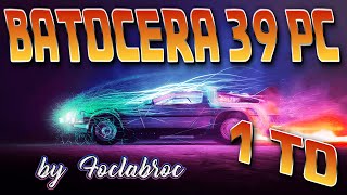 BATOCERA 39 IMAGE PC  STEAMDECK 1TO RETROGAMING by FOCLABROC YUZY 4EVER [upl. by Fonville139]