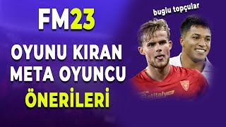 Oyunu KIRAN META Oyuncu Önerileri  Football Manager 2023 Oyuncu Önerisi [upl. by Shaum]