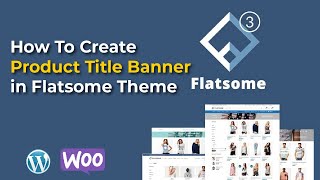 Flatsome  How To Create Product Title Banner in Flatsome Theme [upl. by Aratihc787]