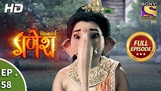 Vighnaharta Ganesh  विघ्नहर्ता गणेश  Ep 58  Full Episode  13th November 2017 [upl. by Icul]