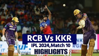 Bangalore Vs Kolkata Knight Riders Highlights RCB VS KKR Ipl Match 10 Highlights 2024 [upl. by Baiss734]