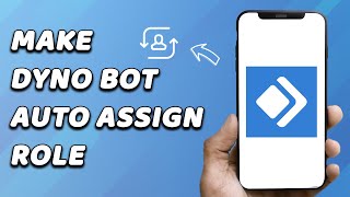 How To Make Dyno Bot Auto Assign Roles EASY [upl. by Fanchon35]