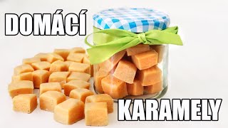 RYCHLÝ RECEPT NA KARAMELKY PO KTERÝCH SE JEN ZAPRÁŠÍ MÁSLOVÉ KARAMELKY RECEPTY KROK ZA KROKEM [upl. by Aehsat]