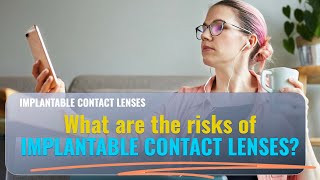 What are the Implantable Contact Lens risks [upl. by Winifield]