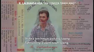 R Lalbiaksanga  An lengza tawh ang [upl. by Tlaw]