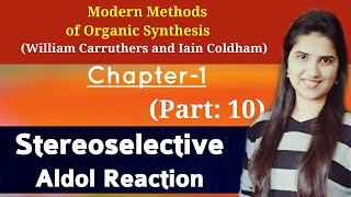 Stereoselective Aldol reactionAldol reaction organic chemistryStereochemistry aldol condensation [upl. by Itsuj]