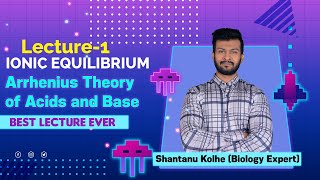 Arrhenius Concept Of Acids and Bases  Ionic Equilibrium  Lecture1  FACE THE TEST [upl. by Yenolem]