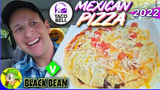 Taco Bell® 🌮🔔 VEGGIE MEXICAN PIZZA 2022 Review 🇲🇽🍕 BLACK BEAN ⚫ Peep THIS Out 🕵️‍♂️ [upl. by Anabel]