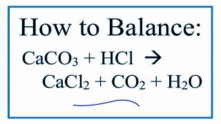 How to Balance CaCO3  HCl  CaCl2  CO2  H2O calcium carbonate  hydrochloric acid [upl. by Aynodal]