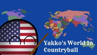 Yakkos World In Countryball [upl. by Rizzo]