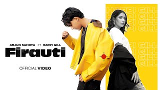 FIRAUTI Official Video Arjun Sahota amp Harpi Gill  Geet  New Punjabi Songs 2024 Big Genz Records [upl. by Island]