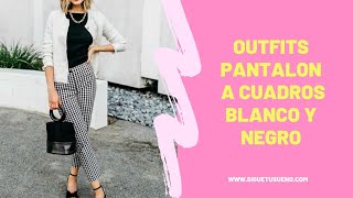 Como vestir con pantalon a cuadros blanco y negro  Asesoría imagen y moda [upl. by Galliett]