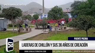 Laderas de Chillón y sus 36 años de creación [upl. by Sherar]