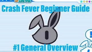 Crash Fever Beginner Guide 1 General Overview [upl. by Bound594]