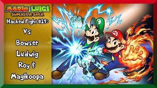 MampLSS  Hacked Fight 19  Mario amp Luigi Vs Bowser Ludwig Roy amp KamekMagikoopa [upl. by Anihpled]