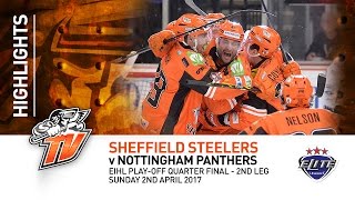 Sheffield Steelers v Nottingham Panthers  EIHL  Sunday 2nd April 2017 [upl. by Stewart106]