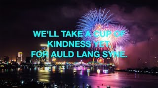 Auld Lang Syne with Lyrics  Happy New Year Song  Auld Lang Syne Sing Along [upl. by Nooj197]