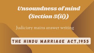 Unsoundness of mind  Hindu Marriage act  Mains Answer writing  Judiciary exam [upl. by Uehttam]