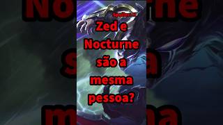 Nocturne e Zed são a mesma pessoa leagueoflegends wildrift lore fyp [upl. by Elsy]