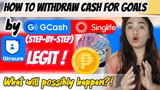 HOW TO WITHDRAW SINGLIFE CASH FOR GOALS BY GCASH  WHAT WILL POSSIBLY HAPPEN LEGIT BA [upl. by Markiv]