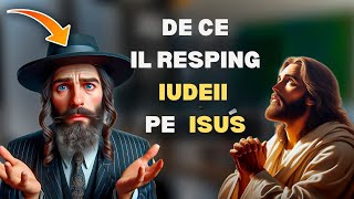 ACESTA ESTE adevaratul MOTIV pentru care IUDEII il resping pe IISUS explicatie biblica detaliata [upl. by Mungovan]