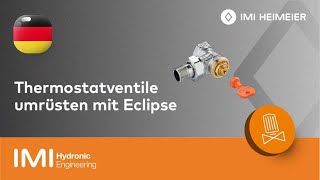 Einfach Thermostatventile umrüsten  Eclipse von IMI Heimeier [upl. by Vivianne]