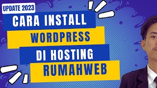 Cara Install Wordpress di Hosting Rumahweb TERBARU 2023 [upl. by Akoek]