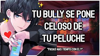 ASMR Roleplay  💖🔥 Tu BULLY Se Pone Celoso De TU Peluche  💕 Teasing  M4F [upl. by Metah]