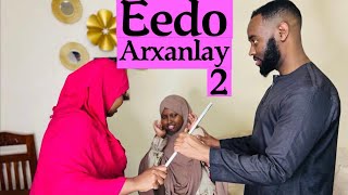 Eedo arxanlaay part 2 [upl. by Oeak989]