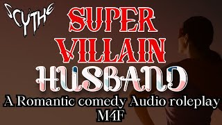 Your Super Villain Husband Super Hero ListenerEnemies to Lovers Romantic Comedy Roleplay M4F [upl. by Enasus617]