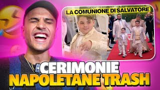 CERIMONIE NAPOLETANE TRASH LA COMUNIONE DI SALVATORE  Awed [upl. by Oderfla]