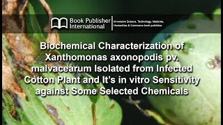 Biochemical Characterization of Xanthomonas axonopodis pv malvacearum Isolated from Infected Cotton [upl. by Arelus]