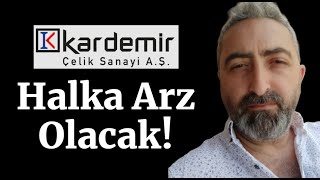 Kardemir Çelik Yeni Halka Arz Başvurusu Geldi [upl. by Nnaillek197]