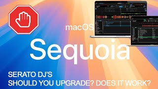 Serato DJ Pro and MacOS Sequoia Does it work [upl. by Arno]