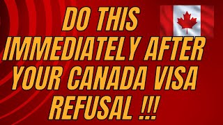 Do This Immediately After You Are Refused a Canada Visa [upl. by Savinirs407]