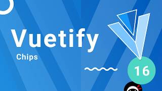 Vuetify Tutorial 16  Chips [upl. by Naesed]