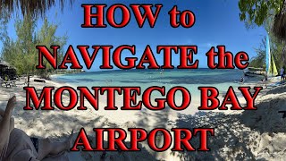 HOW TO NAVIGATE THE MONTEGO BAY AIRPORT  tips to get you through MBJ quickly amp with less stress [upl. by Suidaht]