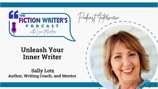 Unleash Your Inner Writer with Sally Lotz [upl. by Attekram]