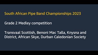 South African Pipe Band Championships 2023 Gr2 Medleys [upl. by Asirrac]