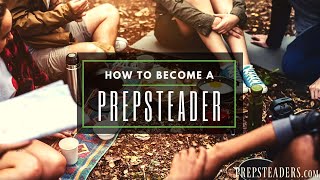 How To Become a Prepsteader  The Top 3 Things You Need to Succeed at Prepsteading [upl. by Rosecan947]