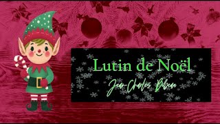 Lutin de Noel [upl. by Addis]