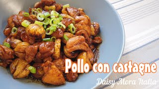 Ricetta Cinese  Pollo con castagne 栗子炆雞  AUTUNNALE  in padella  semplice  Daisy Mora Italia [upl. by Akzseinga406]