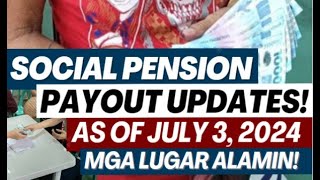 SOCIAL PENSION LATEST PAYOUT UPDATES AS OF JULY 3 2024 MGA LUGAR NA NAGLABAS NG SCHEDULE ALAMIN [upl. by Lail]